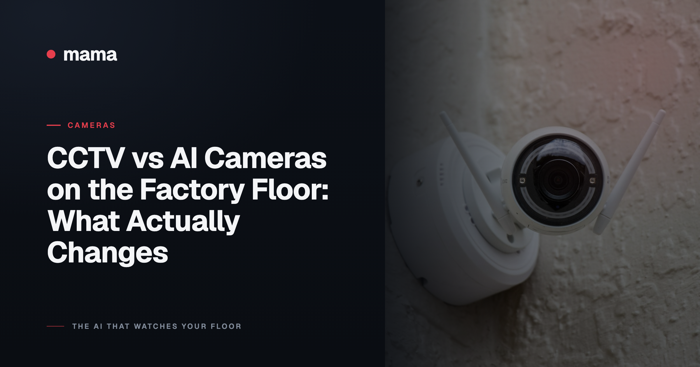CCTV vs AI Cameras on the Factory Floor: What Actually Changes