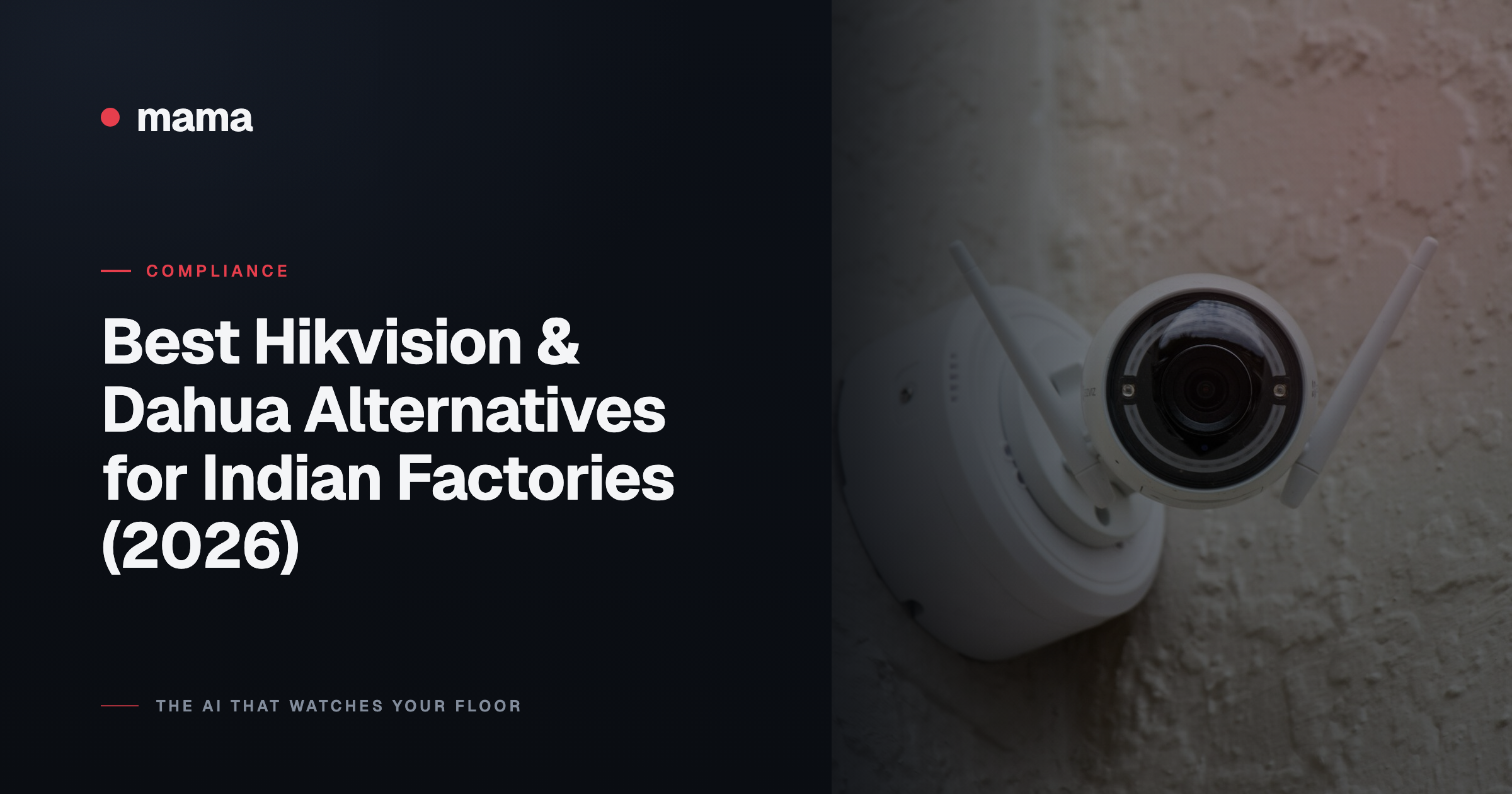 Best Hikvision & Dahua Alternatives for Indian Factories (2026)