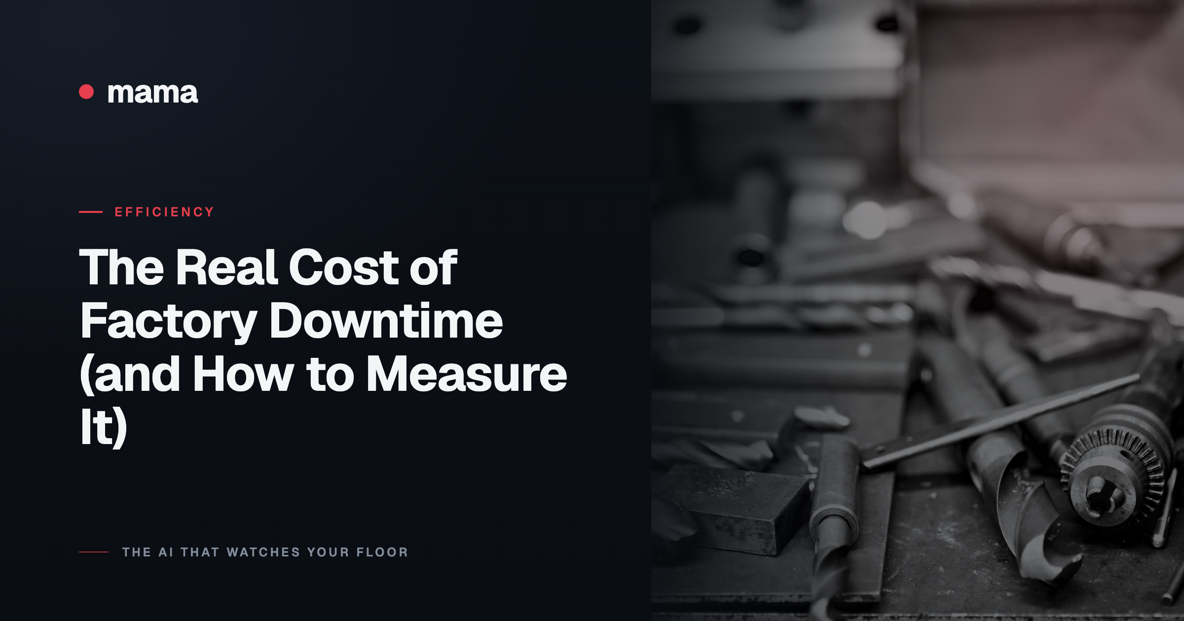 The Real Cost of Factory Downtime (and How to Measure It)